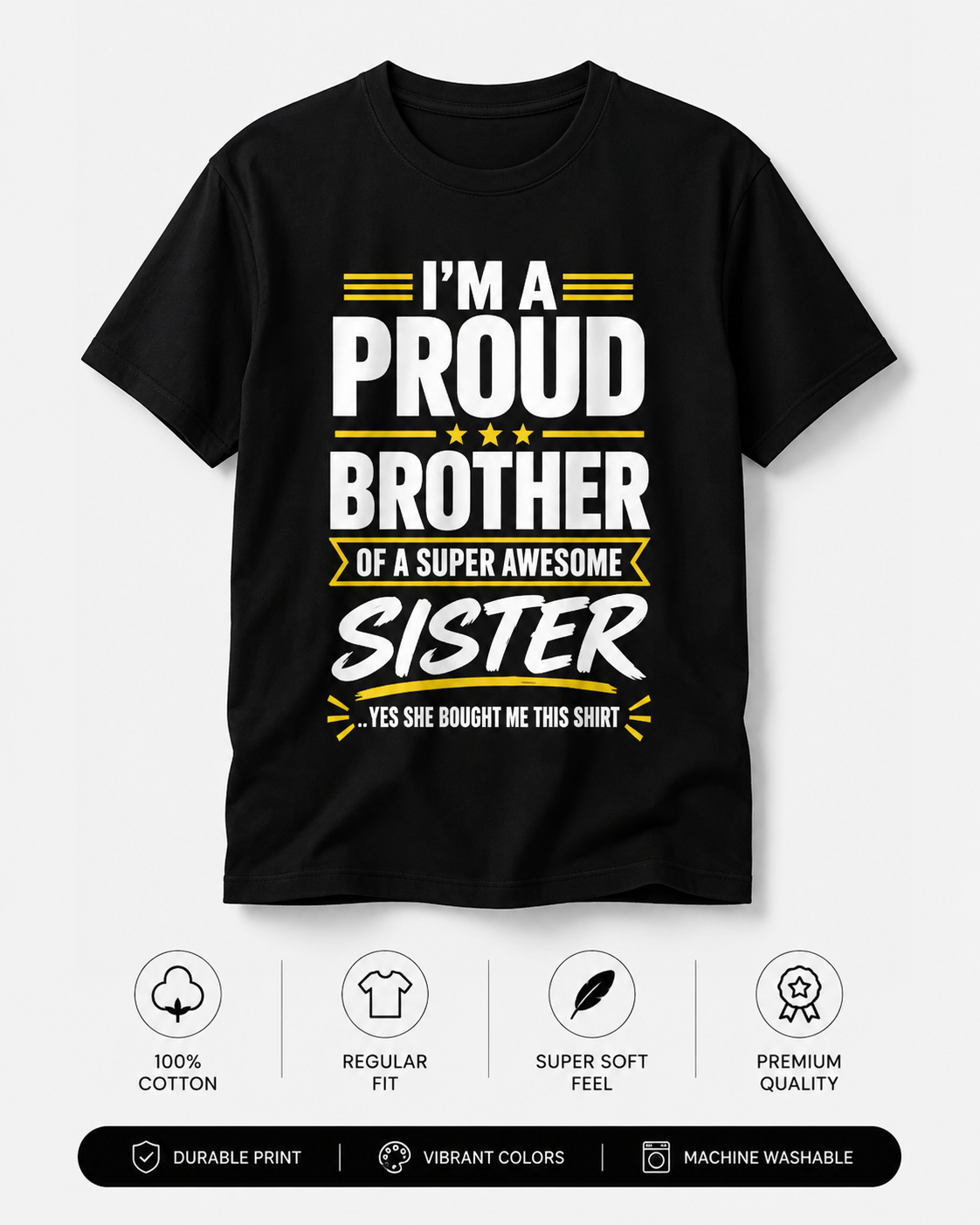 Proud Brother Shirt fabric and print quality — 100% cotton, regular fit, durable print