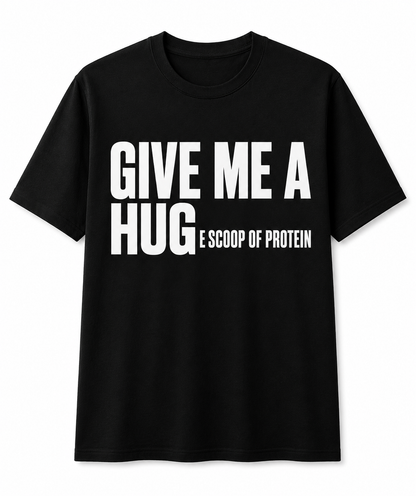 Give Me A Hug Gym T-Shirt